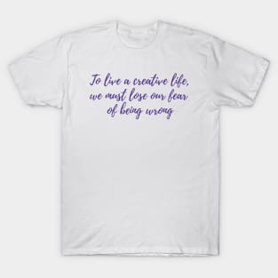 A Creative Life T-Shirt